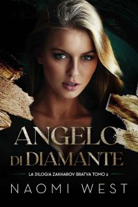 Naomi West – Bratva Zakharov Vol. 2. Angelo di diamante (2023)