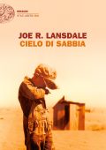Joe R. Lansdale - Cielo di sabbia (2010)