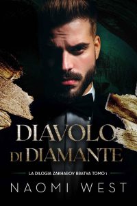 Naomi West – Bratva Zakharov Vol. 1. Diavolo di Diamante (2023)