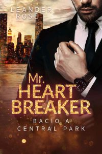 Leander Rose – Mr. Heartbreaker. Bacio a Central Park (2023)