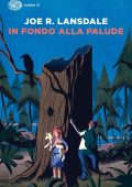 Joe R. Lansdale - In fondo alla palude (2019)
