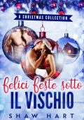 Shaw Hart - Felici Feste sotto il vischio. Collezione (2023)