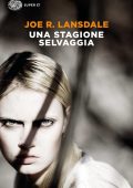 Joe R. Lansdale - Una stagione selvaggia (2010)