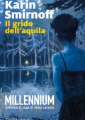 Karin Smirnoff - Millennium. Il grido dell'aquila (2023)