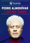 Pedro Almodovar - L'ultimo sogno (2023)