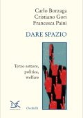 Carlo Borzaga, Cristiano Gori, Francesca Paini - Dare spazio (2023)