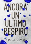 Viola Lewis - Ancora un ultimo respiro (2023)