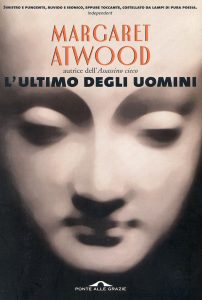 Margaret Atwood – L’ultimo degli uomini (2014)