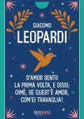 Giacomo Leopardi - D'amor sentii la prima volta e dissi: oimè, se quest'è amor, com'ei travaglia! (2023)