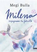 Megi Bulla - Milena insegnami la felicità (2023)