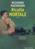 Richard Matheson - Ricatto mortale (2007)