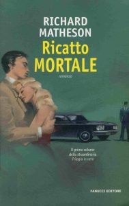Richard Matheson – Ricatto mortale (2007)