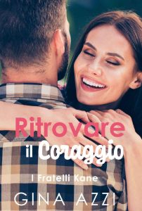 Gina Azzi – I Fratelli Kane Vol. 3. Ritrovare il Coraggio (2023)