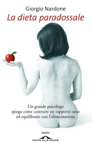 Giorgio Nardone – La dieta paradossale (2011)