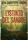 Jean-Christophe Grangé - L'istinto del sangue (2011)
