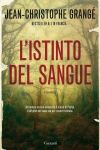 Jean-Christophe Grangé – L’istinto del sangue (2011)