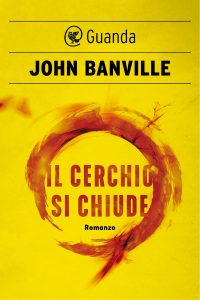 John Banville – Il cerchio si chiude (2017)