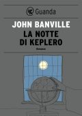 John Banville - La notte di Keplero (2014)