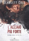 Scarlett Cole - Second Circle Tattoo Vol. 1. L'Acciaio Più Forte (2021)