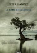 Peter Handke - La notte della Morava (2012)