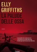 Elly Griffiths - La palude delle ossa (2011)