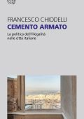 Francesco Chiodelli - Cemento armato (2023)