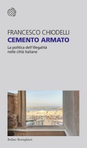 Francesco Chiodelli – Cemento armato (2023)