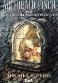 Michel Guyon - Archibald Finch e le streghe del mondo perduto (2023)
