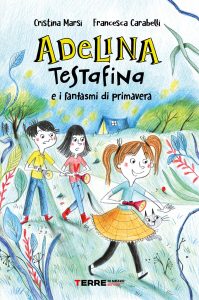 Cristina Marsi – Adelina Testafina e i fantasmi di primavera (2023)