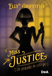 Elly Griffiths – Miss Justice. Un omicidio in collegio (2023)