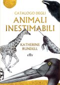 Katherine Rundell - Catalogo degli animali inestimabili (2023)