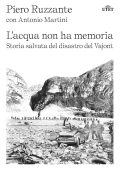 Piero Ruzzante, Antonio Martini - L'acqua non ha memoria (2023)
