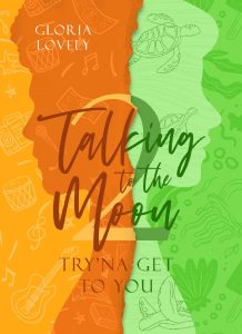 Gloria Lovely – Talking to the Moon 2. Try’na Get to You (2023)