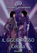 Giovanni Attanasio - Il Giglio Rosso. Cecilia (2023)
