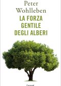 Peter Wohlleben - La forza gentile degli alberi (2023)