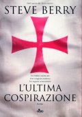 Steve Berry - L'ultima cospirazione (2010)