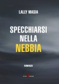 Lally Masia - Specchiarsi nella nebbia (2023)