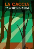 Tancredi Marini - La caccia (2023)