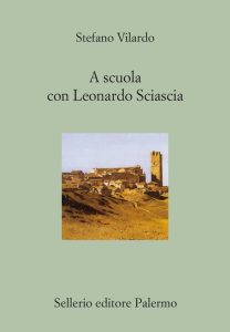 Stefano Vilardo – A scuola con Leonardo Sciascia (2013)