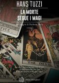 Hans Tuzzi - La morte segue i magi (2011)