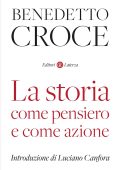 Benedetto Croce - La storia come pensiero e come azione (2023)