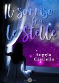 Angela Castiello - Il sorriso fra le stelle (2023)
