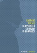 Gaspare Polizzi - Corporeità e natura in Leopardi (2023)