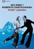 Wu Ming 1, Roberto Santachiara - Point Lenana (2023)