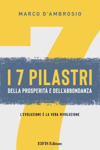 Marco D’Ambrosio – I 7 pilastri della prosperità e dell’abbondanza (2023)