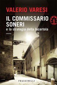 Valerio Varesi – Il commissario Soneri e la strategia della lucertola (2014)