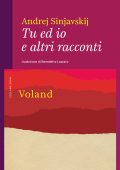 Andrej Sinjavskij - Tu ed io e altri racconti (2023)