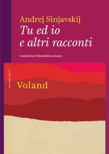 Andrej Sinjavskij – Tu ed io e altri racconti (2023)