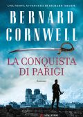 Bernard Cornwell - La conquista di Parigi (2023)