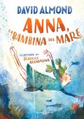 David Almond, Beatrice Alemagna - Anna, la bambina del mare (2023)